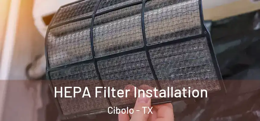 HEPA Filter Installation Cibolo - TX